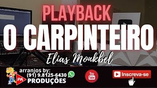 Playback  O Carpinteiro Elias Monkbel [upl. by Ayeka949]