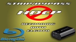 How To StripBypass HDCP  Elgato Game Capture HD Tutorial [upl. by Benjy]