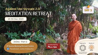 Day 2 Part2 ATS2 Meditation retreat  Phra Goh  24 Dec 2023 [upl. by Vasiliu440]