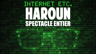 Haroun  Internet etc [upl. by Gaskill]