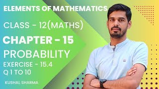 Elements of Mathematics Class 12 Chapter 15 Probability Ex  154 Q 1 to 10 [upl. by Schweitzer]