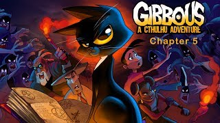 Gibbous A Cthulhu Adventure  Chapter 5 Gameplay Walkthrough [upl. by Boeke774]