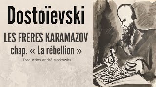 Dostoïevski • Les Frères Karamazov quotLa rébellionquot extraits [upl. by Maible]