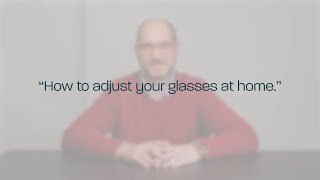 Ask the optician How to adjust your glasses at home [upl. by Ayr]