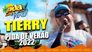 TIERRY AO VIVO NO PIDA DE VERÃO 2022 [upl. by Assed14]