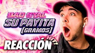 Bad Gyal  Su Payita Gramos REACCIÓN [upl. by Ayanaj29]