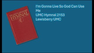 2153 Im Gonna Live So God Can Use Me [upl. by Fons200]