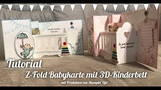 Tutorial 2  ZFold Babykarte mit 3DKinderbett mit Produkten von Stampin Up [upl. by Reywas]