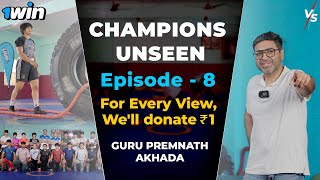 Guru Premnath Akhadas Quest for Olympic Gold in Wrestling  Champions Unseen EP 8  Vivek Sethia [upl. by Anyzratak]