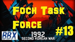 Wargame Red Dragon Campaign Playthrough  2nd Korean War 13 Foch Task Force [upl. by Enelhtac]