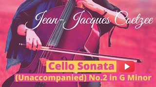 Neo Baroque Unaccompanied Cello  JeanJacques Coetzee  Sonata 2 [upl. by Ynaitirb]