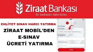 Ehliyet Sınav Harcı Yatırma Ziraat Mobil  ESınav Ücreti Yatırma [upl. by Palgrave]