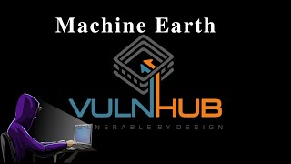 Walkthrough Machine Earth  Vulnhub [upl. by Ratib166]