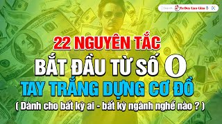 Nguyên Tắc Vàng  Tay Trắng Làm Giàu Từ Con Số 0  Bất Chấp Mọi Hoàn Cảnh  Tư Duy Làm Giàu [upl. by Costa]