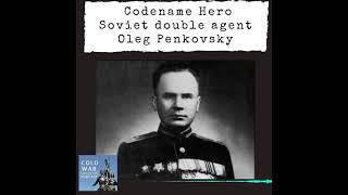 Codename Hero  Soviet double agent Oleg Penkovsky [upl. by Johansen]