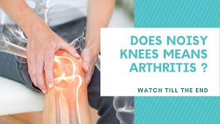 Does noisy knee means ARTHRITIS [upl. by Marjana]