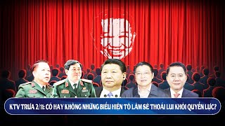 KTV trưa 211 Có hay không những biểu hiện có những ai sẽ lui khỏi quyền lực [upl. by Leslie681]