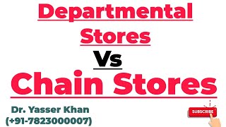 Departmental Stores Vs Chain Stores  Difference Between Departmental Stores And Chain Stores [upl. by Elleina837]