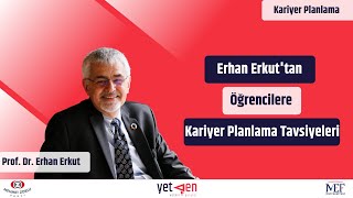 Erhan Erkuttan Öğrencilere Kariyer Planlama Tavsiyeleri 41 [upl. by Smeaj]