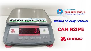 Hướng dẫn hiệu chuẩn cân R21PE Ohaus series Calibration instruction R21PE Ohaus series [upl. by Roleat63]