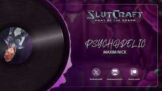 SlutCraft Soundtrack Psychodelic  Maxim Nick [upl. by Doi]