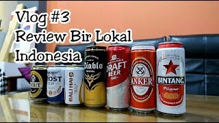 Vlog3 Mencari Bir Terbaik Indonesia Beer Review  Bintang Anker Bali Hai Prost [upl. by Soinotna]