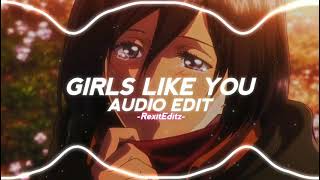 Maroon 5 Girls like you ft Cardi B  Audio Edit 💝 RexitEditz [upl. by Ashling]