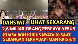 DAHSYAT 26 Miliar orang percaya Yesus Tuhan sungguh kuasa Roh Kudus Nonton Sekarang juga [upl. by Nitsirhc]