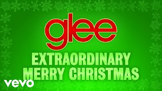 Glee Cast  Extraordinary Merry Christmas Official Audio [upl. by Aztiraj]