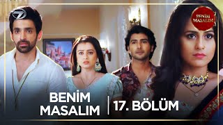 Benim Masalım Hint Dizisi  17 Bölüm kanal7 [upl. by Akoyn]