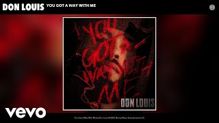 Don Louis  You Got a Way With Me Official Audio [upl. by Adaj]