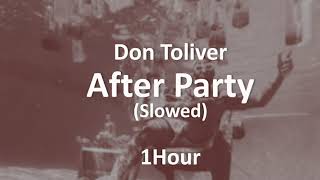 Don Toliver  After Party Slowed 1 Hour Loop [upl. by Aaberg990]