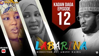 LABARINA SEASON 8 EPISODE 12 KADAN DAGA NA RANAR JUMA’A [upl. by Call]