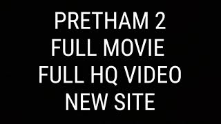 PRETHAM 2 full movie download link HQ real claritysensor but hq [upl. by Weinman840]