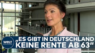 SAHRA WAGENKNECHT quotWissen die eigentlich welche Gesetze gelten Es gibt keine Rente ab 63quot [upl. by Ephram]