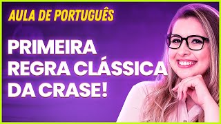 PRIMEIRA REGRA CLÁSSICA DA CRASE  Professora Pamba [upl. by Mozelle75]