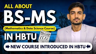 All About BSMSMathematics amp Data Science in HBTU  New Course Introduced [upl. by Auqinom]