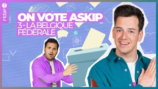 La Belgique fédérale  On vote askip E03 [upl. by Bonnibelle173]