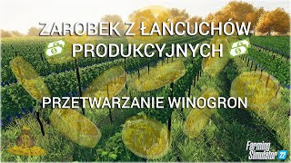 Ile zarobię 💰 przetwarzając WINOGRONA 🍇 Rodzynki sok z winogron 🥤  Farming Simulator 22 [upl. by Nett]