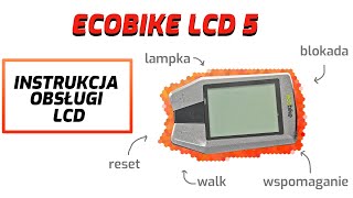 Ecobike LCD C5  instrukcja obsługi wyświetlacza [upl. by Adnerb]