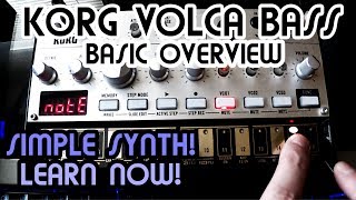 Basic Overview  Korg Volca Bass Synth Tutorial [upl. by Merrel205]