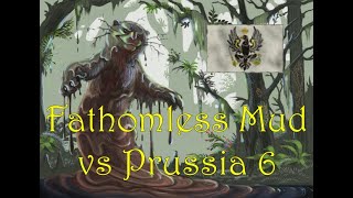 Fathomless Mud vs Prussia 6 [upl. by Niltyak]