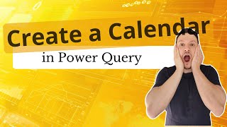 How to Create a Calendar Table in Power Query [upl. by Dottie]