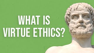 What is Virtue Ethics [upl. by Odab]