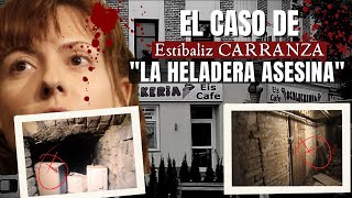 El caso de ESTÍBALIZ Carranza  La asesina de la Heladería  Criminalista Nocturno [upl. by Chessa]