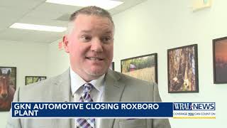 GKN automotive closing Roxboro plant [upl. by Annyl]