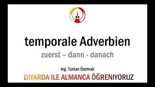 Almanca  temporale Adverbien  zuerst dann danach [upl. by Einhapets]