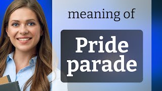 Understanding the Pride Parade [upl. by Gwen]