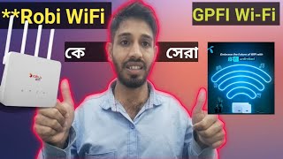 Robi WiFi VS GPFi WiFi  GPFI Review Bangla। Robi Wifi। gpfi Wifi। GPFI Router Price In Bangladesh [upl. by Mikey]