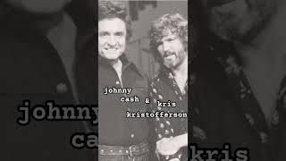 Johnny Cash amp Kris Kristofferson Both in Heaven now leaving us with their legendary legacies AYE [upl. by Powe]